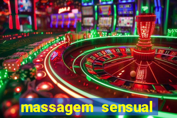 massagem sensual novo hamburgo